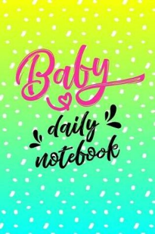 Cover of Baby Daily Notebook