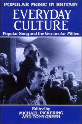 Cover of Everyday Culture: Popular Song and the Vernacular Milieu