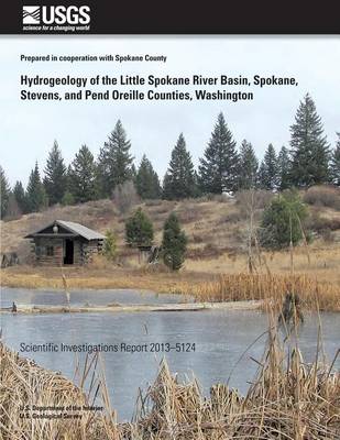 Book cover for Hydrogeology of the Little Spokane River Basin, Spokane, Stevens, and Pend Oreilles Counties, Washington