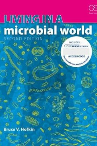 Cover of Living in a Microbial World + Garland Science Learning System Redemption Code