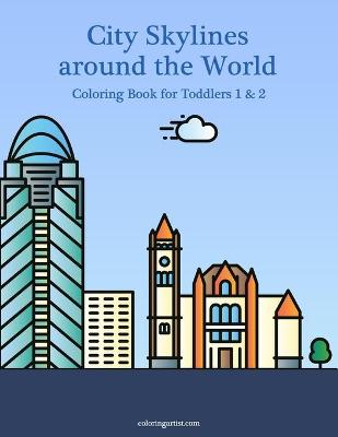 Book cover for City Skylines around the World Coloring Book for Toddlers 1 & 2