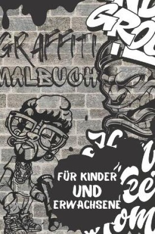 Cover of Graffiti Malbuch Für Kinder Und Erwachsene