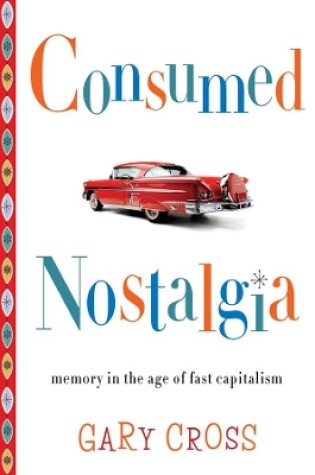 Cover of Consumed Nostalgia