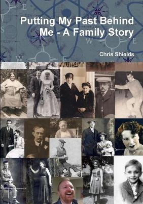 Book cover for Putting My Past Behind Me - A Family Story