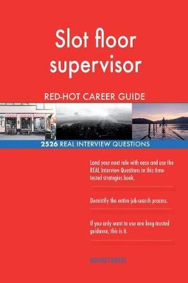 Book cover for Slot floor supervisor RED-HOT Career Guide; 2526 REAL Interview Questions
