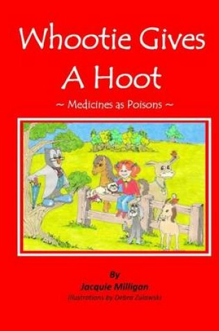 Cover of Whootie Gives a Hoot (Medicines as Poisons)