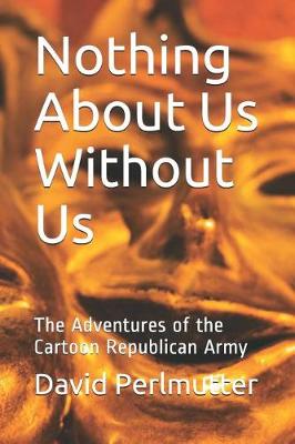 Book cover for Nothing About Us Without Us