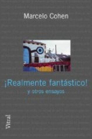 Cover of Realmente Fantastico! y Otros Ensayos