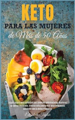 Book cover for Keto Para Las Mujeres de Más de 50 Años