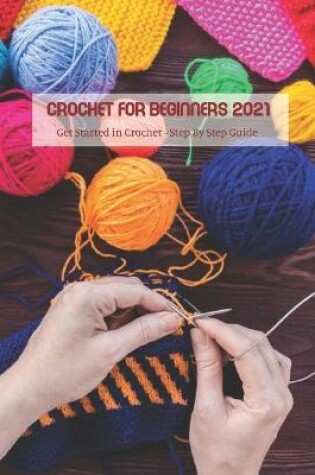 Cover of Crochet for Beginners 2021