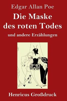 Book cover for Die Maske des roten Todes (Gro�druck)