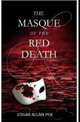 Cover of The Masque of The Red Death Illustrated Edition