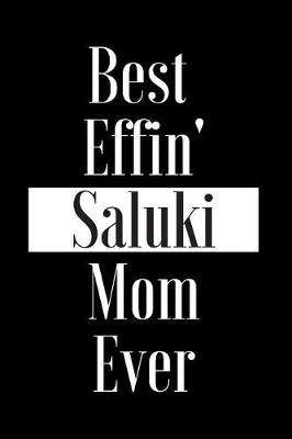 Book cover for Best Effin Saluki Mom Ever