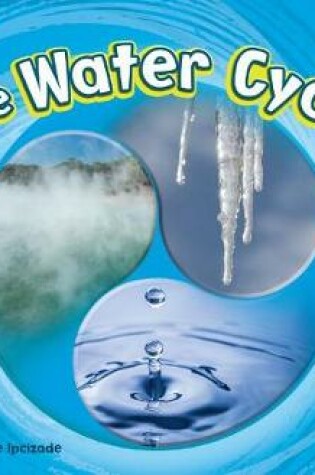 Cover of Water Cycle: a 4D Book (Cycles of Nature)
