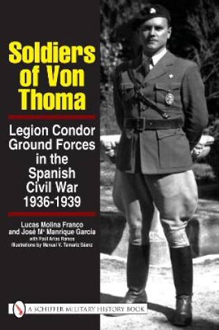 Cover of Soldiers of Von Thoma: Legion Condor Ground Forces in the Spanish Civil War