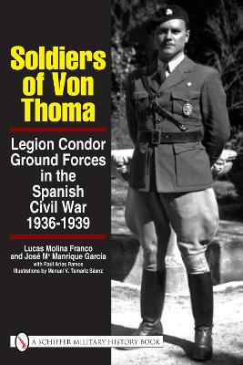 Book cover for Soldiers of Von Thoma: Legion Condor Ground Forces in the Spanish Civil War