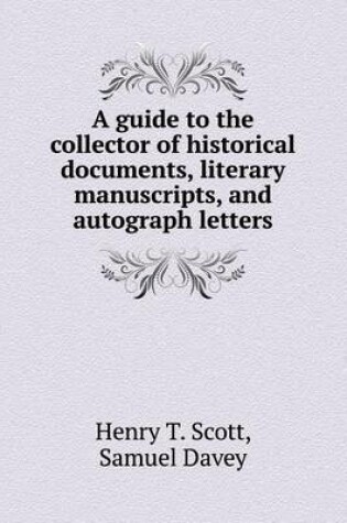 Cover of A guide to the collector of historical documents, literary manuscripts, and autograph letters