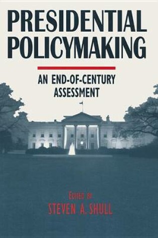 Cover of Presidential Policymaking: An End-of-century Assessment