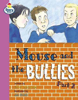 Book cover for Mouse and the Bullies Part 2 Story Street Fluent Step 12 Book 2