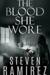 Book cover for The Blood She Wore
