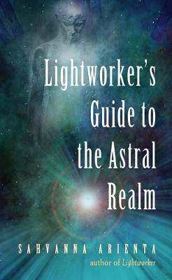 Cover of Lightworker'S Guide to the Astral Realm