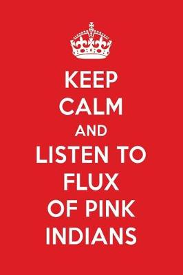 Book cover for Keep Calm and Listen to Flux of Pink Indians