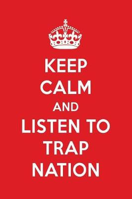 Book cover for Keep Calm and Listen to Trap Nation