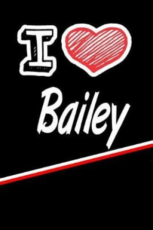 Cover of I Love Bailey