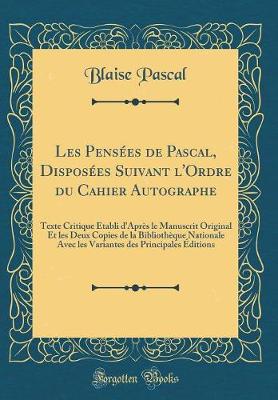 Book cover for Les Pensées de Pascal, Disposées Suivant l'Ordre Du Cahier Autographe