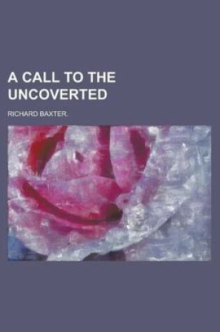 Cover of A Call to the Uncoverted