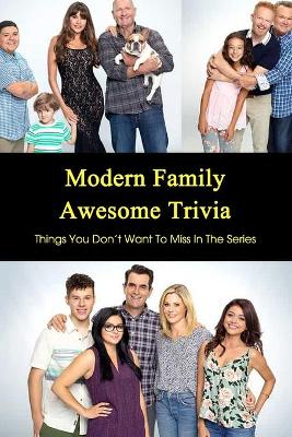 Book cover for Modern Family Awesome Trivia