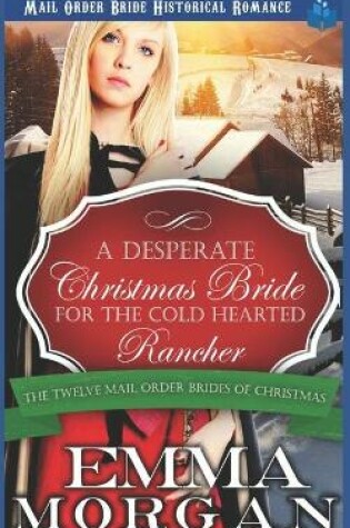 Cover of A Desperate Christmas Bride for the Cold Hearted Rancher