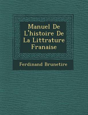 Book cover for Manuel de L'Histoire de La Litt Rature Fran Aise