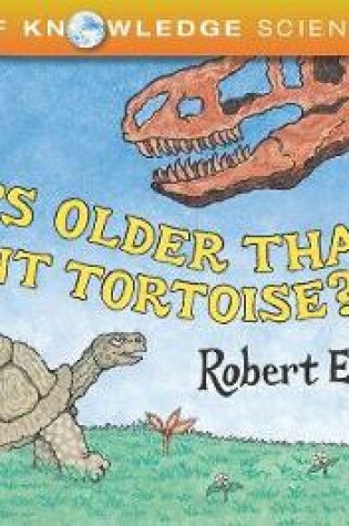 Whats Older Than A Tortoise?