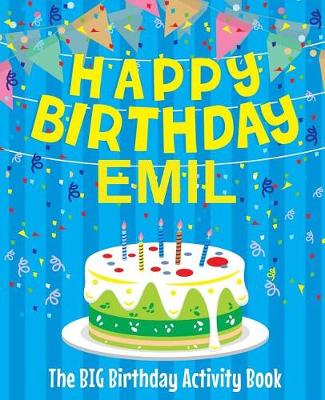 Book cover for Happy Birthday Emil - The Big Birthday Activity Book