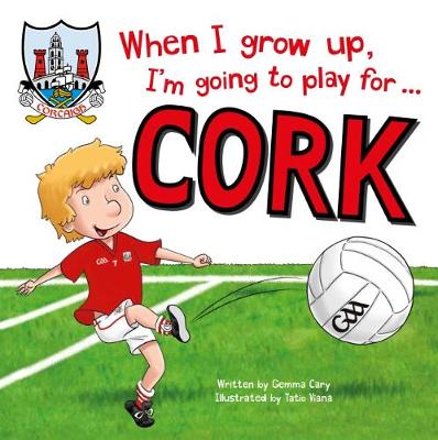 Book cover for When I Grow Up, I'm Going to Play for Cork