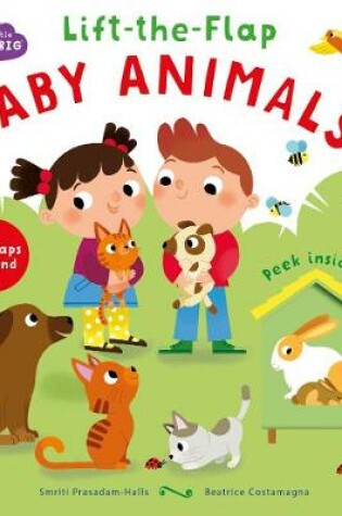 Cover of Start Little Learn Big Lift-the-Flap Baby Animals