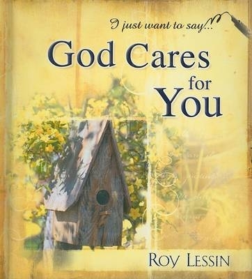 Book cover for I Just Want to Say... God Cares for You