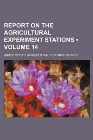 Cover of Report on the Agricultural Experiment Stations (Volume 14 )