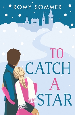 To Catch a Star by Romy Sommer