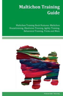Book cover for Maltichon Training Guide Maltichon Training Book Features