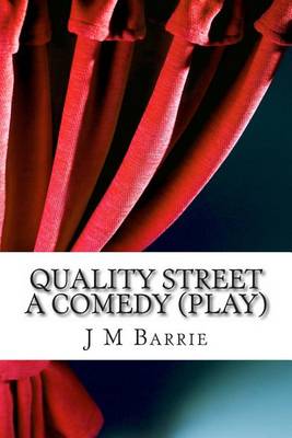 Book cover for Quality Street a Comedy (Play)
