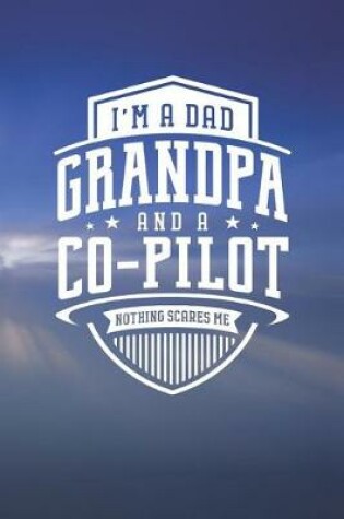 Cover of I'm A Dad Grandpa & A Co-pilot Nothing Scares Me