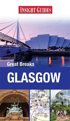 Book cover for Insight Great Breaks Guides: Glasgow