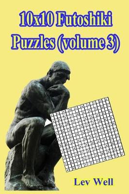 Book cover for 10x10 Futoshiki Puzzles (Volume 3)