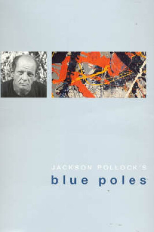 Cover of Jackson Pollock's Blue Poles