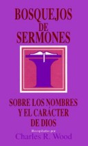 Cover of Bosquejos de Sermones: Nombres Y Caracter de Dios