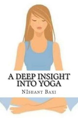 Cover of A Deep Insight Into Yoga