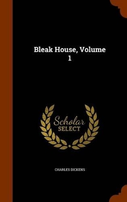 Book cover for Bleak House, Volume 1