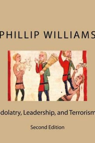 Cover of Idolatry, Leadership, and Terrorism